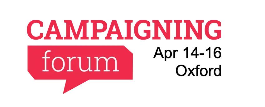 Campaigning Forum: 14-16 April, 2026, Oxford